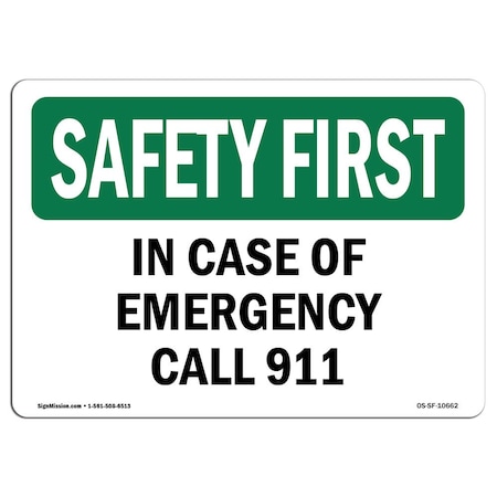 Signmission OSHA Sign, In Case Of Emergency Call 911, 5in X 3.5in, 3.5" W, 5" L, Landscape, OS-SF-D-35-L-10662 OS-SF-D-35-L-10662
